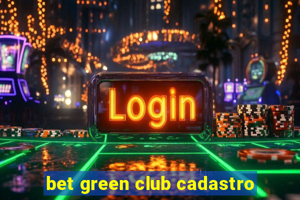 bet green club cadastro